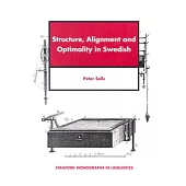 Structure, Alignment and Optimality in Swedish