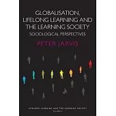 Globalisation, Lifelong Learning and the Learning Society: Sociological Perspectives