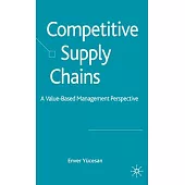 Competitive Supply Chains: A Value-Based Management Perspective