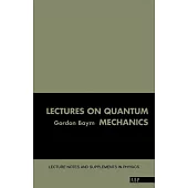 Lectures on Quantum Mechanics