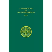 A Prayer Book for the Armed Services: 2008 Edition