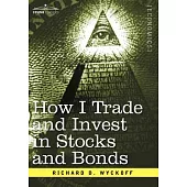 How I Trade and Invest in Stocks and Bonds