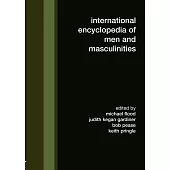 International Encyclopedia of Men and Masculinities