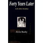 Forty Years Later: Life After Alcatraz