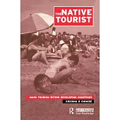 The Native Tourist: Mass Tourism Within Developing Countries