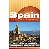 Open Road’s Best of Spain: Your Passport to the Perfect Trip! Includes One-day, Weekend, One-week & Two-week Trips