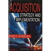Acquisition: Strategy and Implementation
