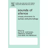 Sounds of Silence: Empty Elements in Syntax and Phonology