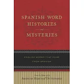 Spanish Word Histories and Mysteries: English Words That Come from Spanish