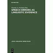 Speech Errors As Linguistic Evidence