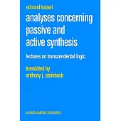 Analyses Concerning Passive and Active Synthesis: Lectures on Transcendental Logic