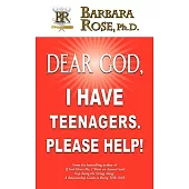 Dear God, I Have Teenagers. Please Help!