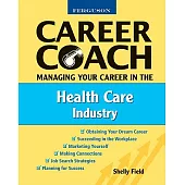 Managing Your Career in the Health Care Industry