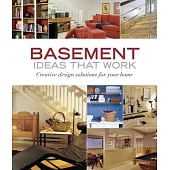 Basement Ideas That Work: Creative Design Solutions for Your Home