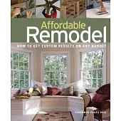 Affordable Remodel: How to Get Custom Results on any Budget