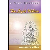 The Light Within: A Reiki Handbook