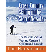 Cross-Country Skiing in the Sierra Nevada: The Best Resorts & Touring Centers in California & Nevada