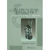 Acupuncture Energetics: A Clinical Approach for Physicians