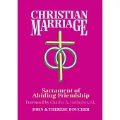 Christian Marriage: Sacrament of Abiding Friendship