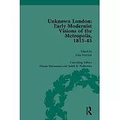 Unknown London: Early Modernist Visions of the Metropolis, 1815-45