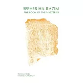 Sepher Ha-Razim, the Book of the Mysteries: The Book of the Mysteries