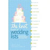 The Knot Book of Wedding Lists: The Ultimate Guide to the Perfect Day, Down to the Smallest Detail