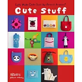 Cute Stuff: Let’s Make Cute Stuff by Aranzi Aronzo!