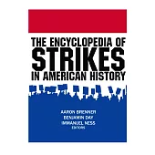 The Encyclopedia of Strikes in American History