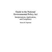 Guide to the National Environmental Policy Act: Interpretations, Applications, and Compliance