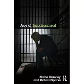 Age of Imprisonment: Work, Life and Death Among Older Men and Their Custodians in British Prisons