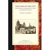 The Gods of the City: Protestantism and Religious Culture in Strasbourg, 1870-1914