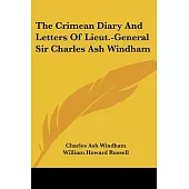 The Crimean Diary and Letters of Lieutenant-general Sir Charles Ash Windham