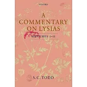 A Commentary on Lysias, Speeches 1-11