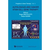 Autologous And Cancer Stem Cell Gene Therapy: Progress in Gene Therapy