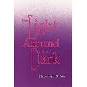 The Light Around the Dark