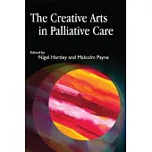 The Creative Arts in Palliative Care