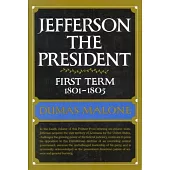 Jefferson the President: First Term 1801 - 1805 - Volume IV