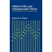 Inflation Policy and Unemployment Theory: The Cost-benefit Approach to Monetary Planning