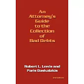 An Attorney’s Guide to the Collection of Bad Debts