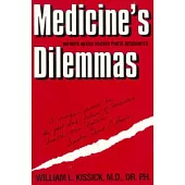 Medicine’s Dilemmas: Infinite Needs vs. Finite Resources