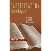 Participatory Biblical Exegesis: A Theology of Biblical Interpretation