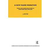 A New Maori Migration: Rural And Urban Relations In Northern New Zealand