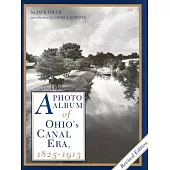 A Photo Album of Ohio’s Canal Era, 1825-1913