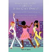 What’s a Girl to Do in a Big City If She Can’t Dance?: A Seriously Humorous Look at the 7 Crossroads in Women’s Lives