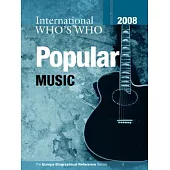 International Who’s Who in Popular Music 2008