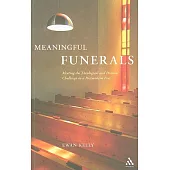 Meaningful Funerals: Meeting the Theological and Pastoral Challenge in a Postmodern Era