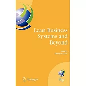 Lean Business Systems And Beyond: First IFIP TC 5 Advanced Production Management Systems Conference (APMS’2006), Wroclaw, Polan