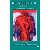 Representing Lives: Women and Auto/Biography