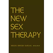 New Sex Therapy: Active Treatment Of Sexual Dysfunctions