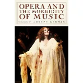 Opera and the Morbidity of Music